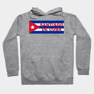 Santiago de Cuba City in Cuban Flag Hoodie